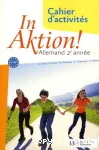 In Aktion ! Allemand 2e anne : Cahiers d'activits