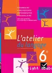 L'atelier du langage 6e