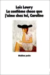 La centime chose que j'aime chez toi, Caroline