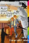 Alex et Monette  la conqute des ples