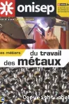 Les mtiers du travail des mtaux