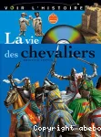 La vie des chevaliers