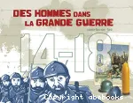 Des hommes dans la Grande guerre