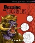 Dessine les guerriers