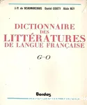 Dictionnaire des littratures de langue franaise. G-O