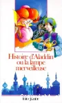 Histoire d'Aladdin ou la lampe merveilleuse