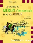 La lgende de Merlin l'enchanteur et du roi Arthur