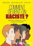 Comment devient-on raciste ?