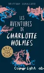 Les aventures de Charlotte Holmes Tome 1