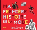 Ma premire histoire de la mode