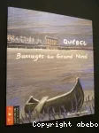 Quebec : barrages au Grand Nord