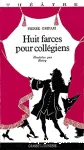 Huits farces pour collgiens