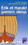 Erik et Harald guerriers vikings