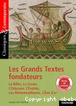 Les Grands textes fondateurs; la Bible, le Coran, L'odysse, L'Enide, les Mtamorphoses, l'Ane d'or